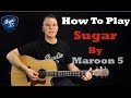 How To Play SUGAR On Guitar Maroon 5. Easy Beginner Song