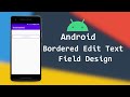 Android Bordered Edit Text Field | Customize Edit Text Android | Android Studio