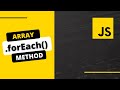 JavaScript forEach array Method | What is forEach loop