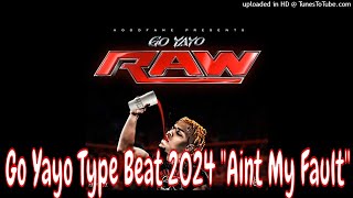 Go Yayo Type Beat 2024 "Aint My Fault" Prod by Kelz da beast