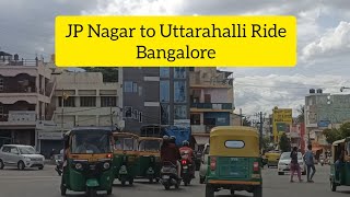 JP nagar to Uttarahalli Ride Bangalore