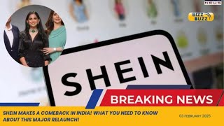 Shein Makes a Comeback in India! What You Need to Know About This Major Relaunch