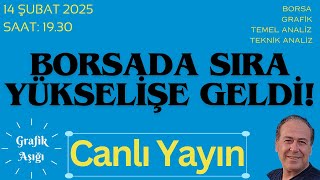 BORSADA SIRA YÜKSELİŞE GELDİ! CANLI YAYIN - 14 ŞUBAT 2025