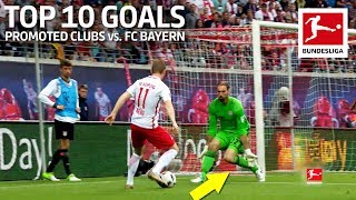 Top 10 Goals by Promoted Clubs vs. FC Bayern München - Werner, Podolski & Co.
