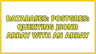 Databases: Postgres: querying jsonb array with an array