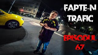 AM 5 COPII DAR NU I-AM FACUT EU - Fapte-n trafic ep. 67