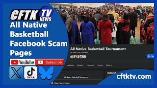 January 13, 2025 - All Native Basketball Facebook Scam Pages - Reporter: Jaylene Matthews