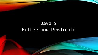 Filter and Predicate in java 8 feature