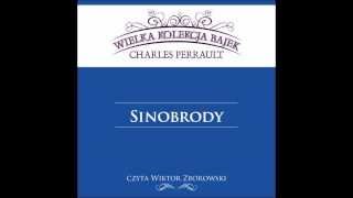 Wielka Kolekcja Bajek * Charles Perrault * Sinobrody * czyta Wiktor Zborowski