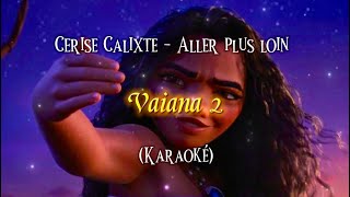 Cerise Calixte - Aller Plus Loin ‘Vaiana 2’ (KARAOKÉ)