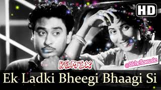 ek ladki bheegi bhaagi si remix || old song remix | Dj | old Hindi Remix song@dkhellomusic