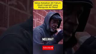 Siklus Kebaikan 20 Tahun: Kisah Inspiratif yang Menguras Air Mata!