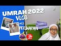 VLOG: UMRAH OGOS 2022 #1. TIPS PERSEDIAAN KEPERLUAN UMRAH