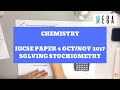 Chemistry IGCSE Paper 4 Oct/Nov 2017 - Solving Stoichiometry Moles Concept Questions