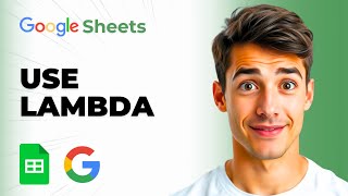 How To Use LAMBDA On Google Sheets? (Easiest Way) (2026 Guide)