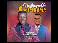 UNSTOPPABLE GRACE -- Keentate Jehu C ft Bishop Chaplin T Jehu