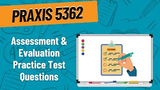 Practice Questions for Assessment and Evaluation | Praxis ESOL (5362)