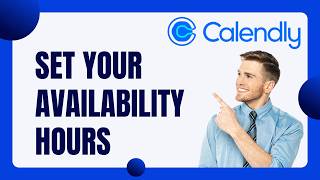How to Set Your Availability Hours in Calendly | 2026 Guide