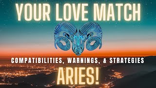 ♈️ Aries Love Compatibility Guide: Your Love Match, Warnings, & Strategies