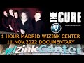 THE CURE ONE HOUR DOCUMENTARY MADRID WIZINK CENTER 11 NOVEMBER 2022