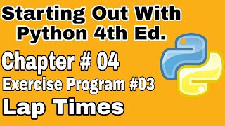 Starting Out With Python Chapter 4 exercise Program 3 Lap Times Python Program