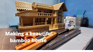 making a beautiful bamboo house craft by simple & easy way