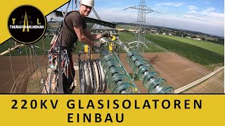 Freileitungsbau | 220KV Abspannen der Glasisolatoren