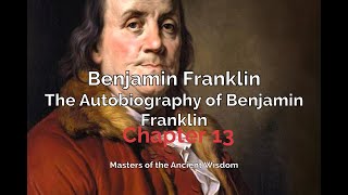 The Autobiography of Benjamin Franklin (Audiobook) | Chapter 13