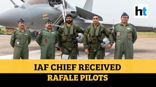 Watch how IAF chief greeted Rafale pilots at Ambala base; jet induction in Aug