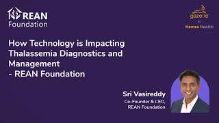 Transforming Thalassemia Diagnostics and Management: Insights from Sri Vasireddy