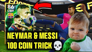 100 COINS😍🔥 MSN PACK TRICK MESSI \u0026 NEYMAR EFOOTBALL 2025 MOBILE