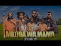 MKOBA WA MAMA Episode [ 19 ]    #behindthescen