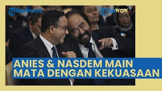 Kata Pengamat soal Duet Anies Baswedan-Muhaimin Iskandar: Anies \u0026 Nasdem Main Mata dengan Kekuasaan