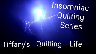 Insomniac Quilting Series Episode 14