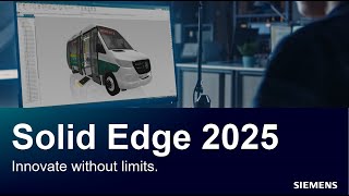 Introducing Solid Edge 2025: Revolutionizing Design and Collaboration