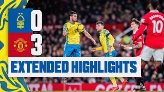 EXTENDED HIGHLIGHTS | NOTTINGHAM FOREST 0 - 3 MANCHESTER UNITED | PREMIER LEAGUE