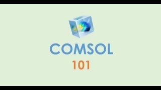 Tutorial 1: Comsol Intro