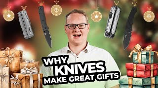 Why KNIVES make great GIFTS!