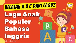 SERUNYA BELAJAR BACA LEWAT LAGU! | Lagu Anak Populer Bahasa Inggris