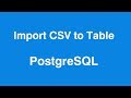 PostgreSQL Import CSV File into Table