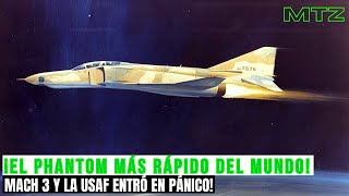 MACH 3 EN UN PHANTOM: EL CAZA QUE ASUSTÓ A LA USAF!