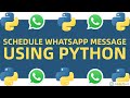 How To Schedule WhatsApp Message | Python | Schedule WhatsApp message using python| [schedule]