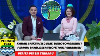 KABAR BAIK!! Welcome, Bobotoh Sambut Pemain Baru Persib, Resmi Dikontrak..? Berita Persib Terbaru