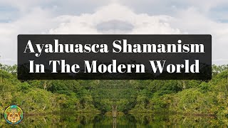 Ayahuasca Shamanism In The Modern World | Hamilton Souther ~ ATTMind 110