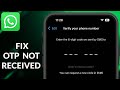 How To Fix WhatsApp Verification Code Not Received Problem