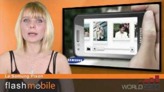 WORLDGSM : FLASHMOBILE : Le samsung Pixon