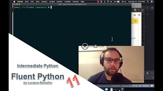 Intermediate Python, Fluent Python, 11