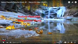 Nature  Peaceful Relaxing Music  4K - - Nature 4k Video UltraHD