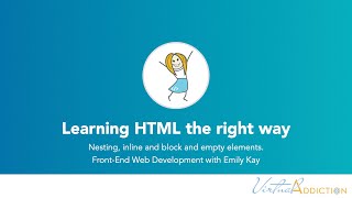 Writing HTML code, nesting elements, inline and block and empty elements (06)