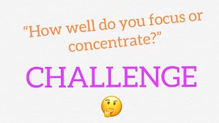 How well do you focus | concentration challenge